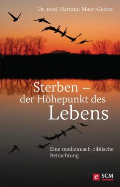 Sterben - der Höhepunkt des Lebens (eBook, ePUB) - Maier-Gerber, Hartmut