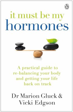 It Must Be My Hormones (eBook, ePUB) - Gluck, Marion; Edgson, Vicki