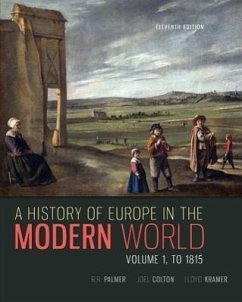 A History of Europe in the Modern World, Volume 1 - Palmer, R R; Colton, Joel; Kramer, Lloyd