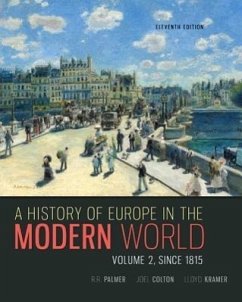 A History of Europe in the Modern World, Volume 2 - Palmer, R. R.; Colton, Joel; Kramer, Lloyd