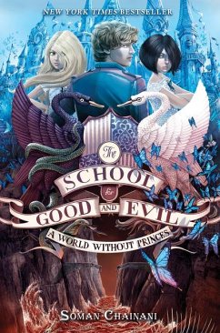 The School for Good and Evil 02: A World without Princes - Chainani, Soman