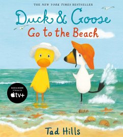 Duck & Goose Go to the Beach - Hills, Tad