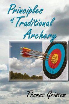 Principles of Traditional Archery - Grissom, Thomas