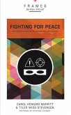 Fighting for Peace, Paperback (Frames Series): Your Role in a Culture Too Comfortable with Violence