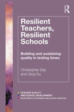 Resilient Teachers, Resilient Schools - Day, Christopher (University of Nottingham, UK); Gu, Qing (University of Nottingham, United Kingdom)