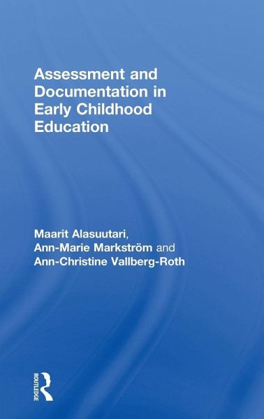Assessment and Documentation in Early Childhood Education Assessment and Documentation in Early Childhood Education