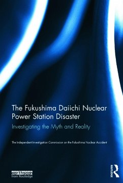 The Fukushima Daiichi Nuclear Power Station Disaster - Fukushima Nuclear Accident, The Independent Investigation