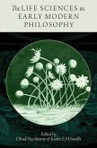 Life Sciences in Early Modern Philosophy