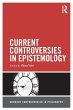 Current Controversies in Epistemology - Bild 1