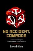 No Accident, Comrade: Chance and Design in Cold War American Narratives