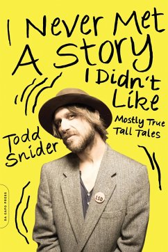 I Never Met a Story I Didn't Like - Snider, Todd