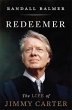 Redeemer: The Life of Jimmy Carter Randall Balmer Author