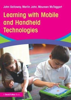 Learning with Mobile and Handheld Technologies - Galloway, John; John, Merlin; McTaggart, Maureen