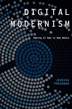 Digital Modernism - Pressman, Jessica