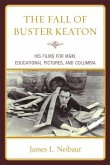 The Fall of Buster Keaton (eBook, ePUB) The Fall of Buster Keaton (eBook, ePUB)