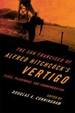 The San Francisco of Alfred Hitchcock's Vertigo (eBook, ePUB)