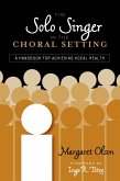 The Solo Singer in the Choral Setting (eBook, ePUB) The Solo Singer in the Choral Setting (eBook, ePUB)