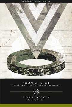 Boom and Bust (eBook, ePUB) - Pollock, Alex J.