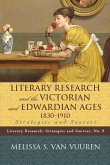 Literary Research and the Victorian and Edwardian Ages, 1830-1910 (eBook, ePUB)