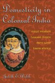 Domesticity in Colonial India (eBook, ePUB) Domesticity in Colonial India (eBook, ePUB)