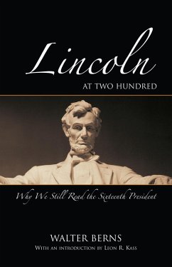 Lincoln at Two Hundred (eBook, ePUB) - Berns, Walter