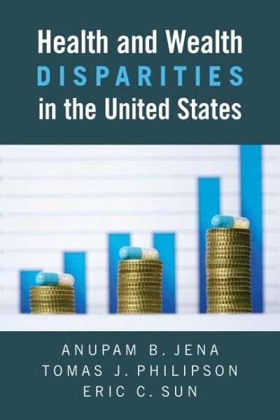 Health and Wealth Disparities in the United States (eBook, ePUB) Health and Wealth Disparities in the United States (eBook, ePUB)