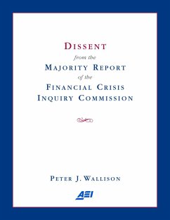 Dissent from the Majority Report of the Financial Crisis Inquiry Commission (eBook, ePUB) - Wallison, Peter J.