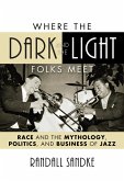 Where the Dark and the Light Folks Meet (eBook, ePUB)