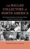 The Ballad Collectors of North America (eBook, ePUB) The Ballad Collectors of North America (eBook, ePUB)