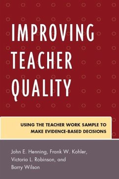 Improving Teacher Quality (eBook, ePUB) - Henning, John; Kohler, Frank; Robinson, Victoria; Wilson, Barry