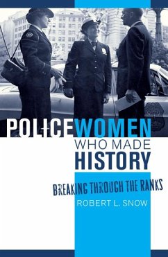Policewomen Who Made History (eBook, ePUB) - Snow, Robert L.