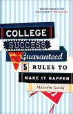 College Success Guaranteed (eBook, ePUB) College Success Guaranteed (eBook, ePUB)
