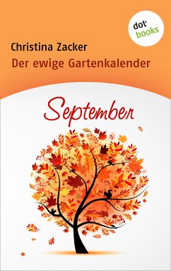 September / Der ewige Gartenkalender Bd.9 (eBook, ePUB) - Zacker, Christina