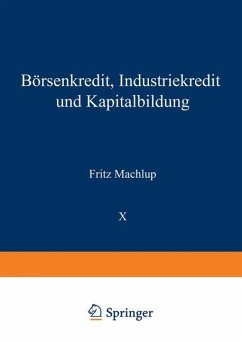 Börsenkredit, Industriekredit und Kapitalbildung - Machlup, Fritz