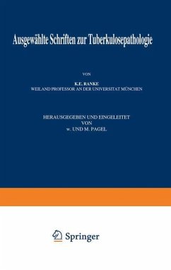 Ausgewählte Schriften zur Tuberkulosepathologie - Ranke, K.E.;Pagel, W.;Pagel, N.