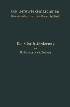 Die Schachtförderung - Bansen, H.;Teiwes, K.