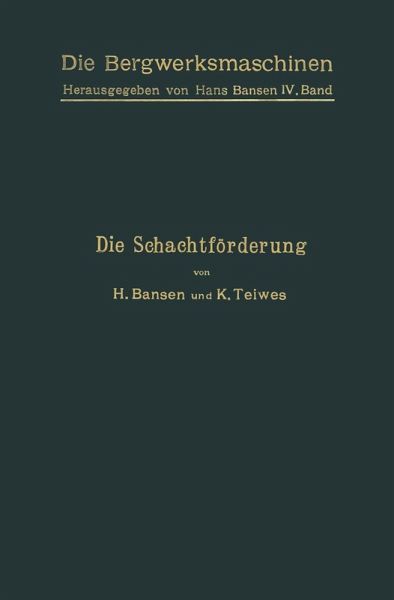 Die Schachtförderung Die Schachtförderung
