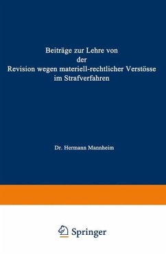 Beiträge zur Lehre von der Revision Wegen Materiellrechtlicher Verstösse im Strafverfahren - Mannheim, Hermann