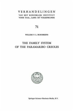 The Family System of the Paramaribo Creoles - Buschkens, Willem F. L.