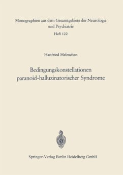 Bedingungskonstellationen paranoid-halluzinatorischer Syndrome - Helmchen, Hanfried
