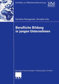 Berufliche Bildung in jungen Unternehmen - Demgenski, Caroline; Icks, Annette