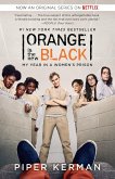 Orange Is the New Black (Movie Tie-In Edition): My Year in a Women's Prison