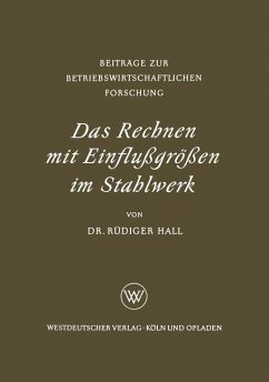 Das Rechnen mit Einflußgrößen im Stahlwerk - Hall, Rüdiger