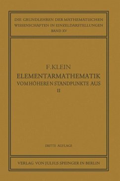 Elementarmathematik vom Höheren Standpunkte Aus, II - Klein, Felix