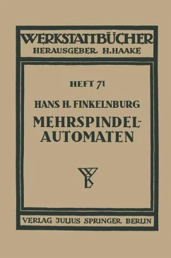 Die wirtschaftliche Verwendung von Mehrspindelautomaten - Finkelnburg, Hans H.
