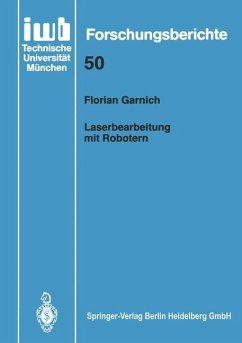 Laserbearbeitung mit Robotern - Garnich, Florian