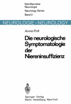 Die neurologische Symptomatologie der akuten und chronischen Niereninsuffizienz - Prill, A.