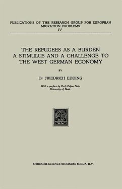 The Refugees as a Burden a Stimulus, and a Challenge to the West German Economy - Edding, Friedrich