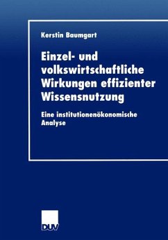 Einzel- und volkswirtschaftliche Wirkungen effizienter Wissensnutzung - Baumgart, Kerstin