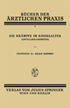 Die Krämpfe im Kindesalter (Anfallskrankheiten) - Zappert, Julius